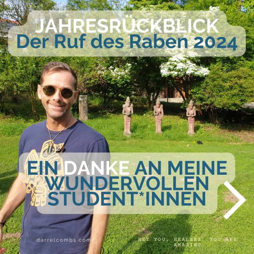 Ich blicke mit Freude und Demut zurück auf ein wudervolles Jahr voller magischer Momente und gelebter Gemeinschaft mit meinen Student:innen meiner Intensiv-Ausbildung "Der Ruf des Raben" und die Ausbaulehrgänge wie "Der Flug des Raben"